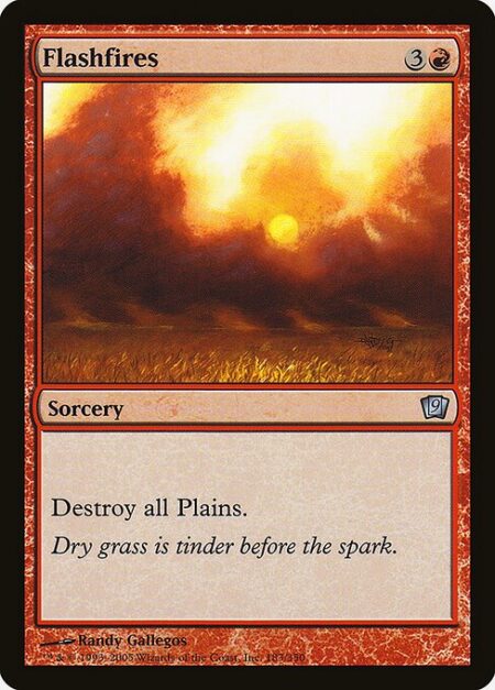 Flashfires - Destroy all Plains.