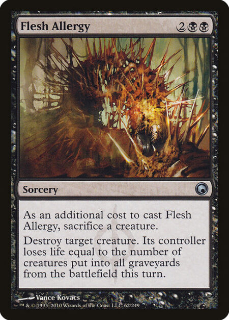 Flesh Allergy - As an additional cost to cast this spell
