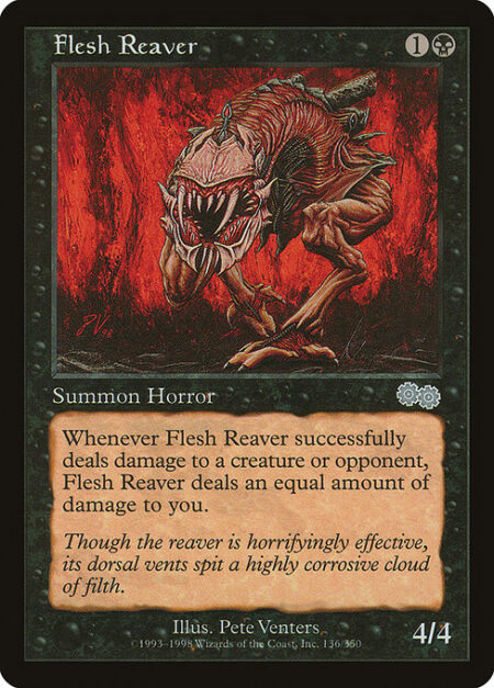 Flesh Reaver - Whenever Flesh Reaver deals damage to a creature or opponent