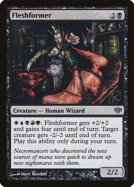 Fleshformer - {W}{U}{B}{R}{G}: Fleshformer gets +2/+2 and gains fear until end of turn. Target creature gets -2/-2 until end of turn. Activate only during your turn. (A creature with fear can't be blocked except by artifact creatures and/or black creatures.)