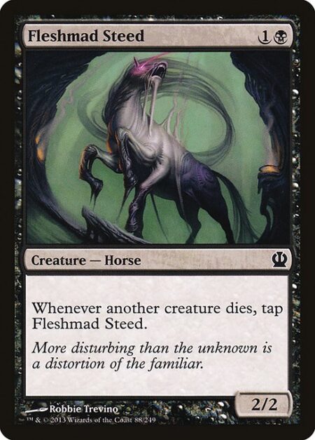 Fleshmad Steed - Whenever another creature dies