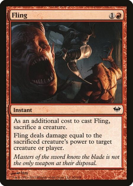 Fling - As an additional cost to cast this spell