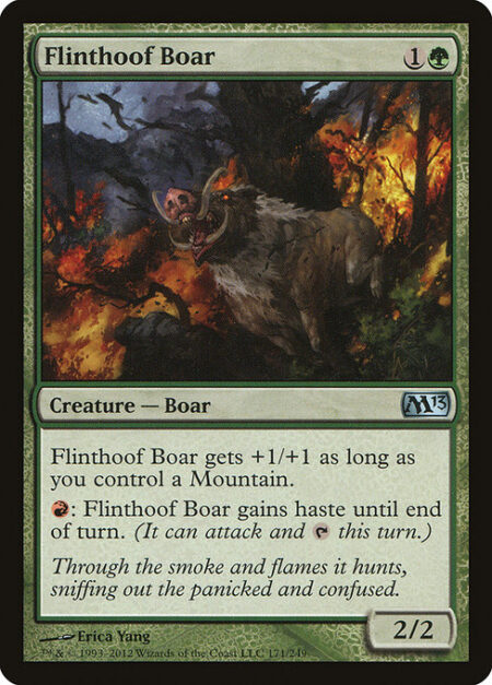 Flinthoof Boar - Flinthoof Boar gets +1/+1 as long as you control a Mountain.