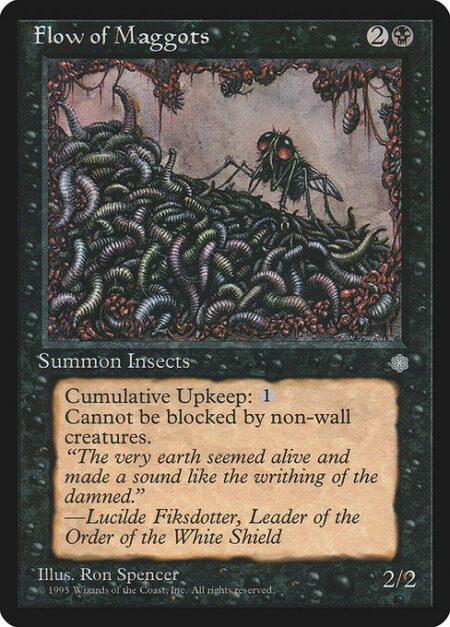 Flow of Maggots - Cumulative upkeep {1} (At the beginning of your upkeep