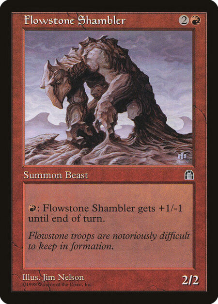 Flowstone Shambler - {R}: Flowstone Shambler gets +1/-1 until end of turn.