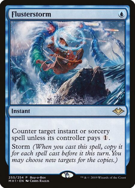 Flusterstorm - Counter target instant or sorcery spell unless its controller pays {1}.