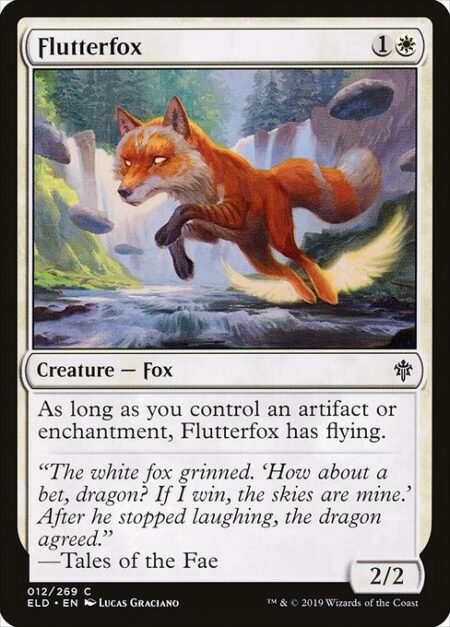 Flutterfox - As long as you control an artifact or enchantment