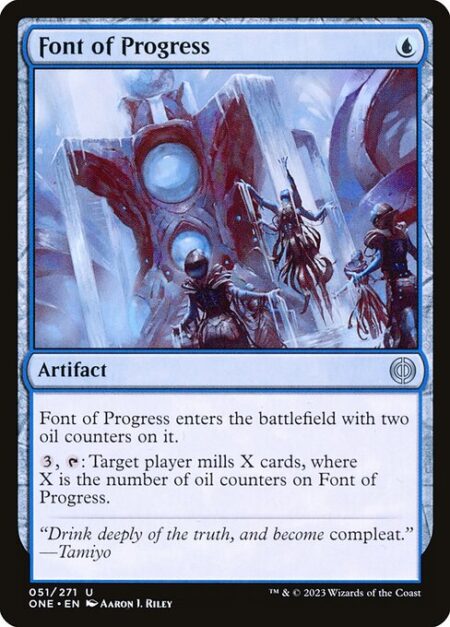 Font of Progress - Font of Progress enters the battlefield with two oil counters on it.