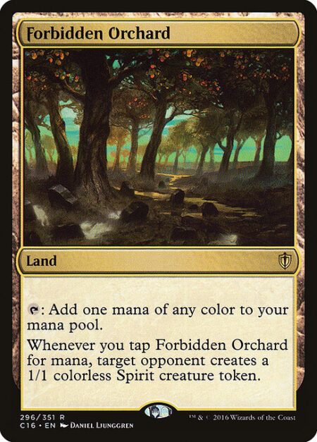 Forbidden Orchard - {T}: Add one mana of any color.