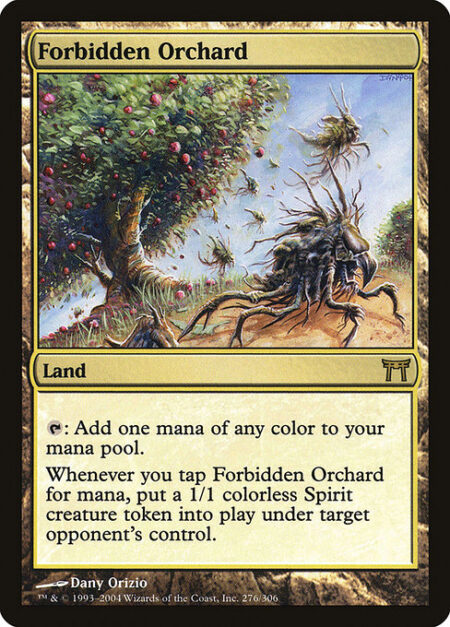 Forbidden Orchard - {T}: Add one mana of any color.