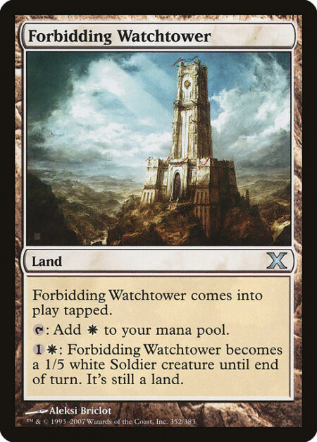 Forbidding Watchtower - Forbidding Watchtower enters the battlefield tapped.