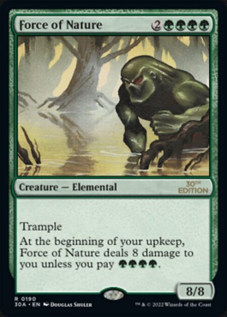 Force of Nature - Trample (This creature can deal excess combat damage to the player or planeswalker it's attacking.)