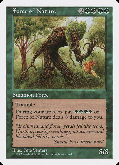 Force of Nature - Trample (This creature can deal excess combat damage to the player or planeswalker it's attacking.)