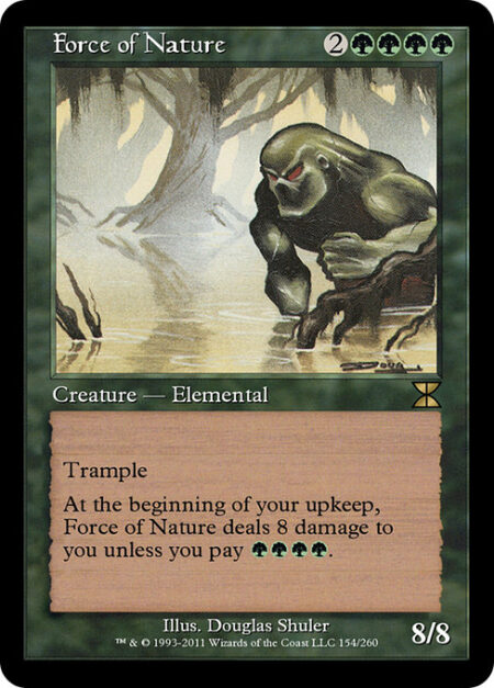 Force of Nature - Trample (This creature can deal excess combat damage to the player or planeswalker it's attacking.)