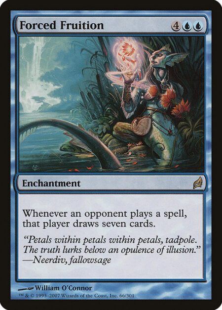 Forced Fruition - Whenever an opponent casts a spell