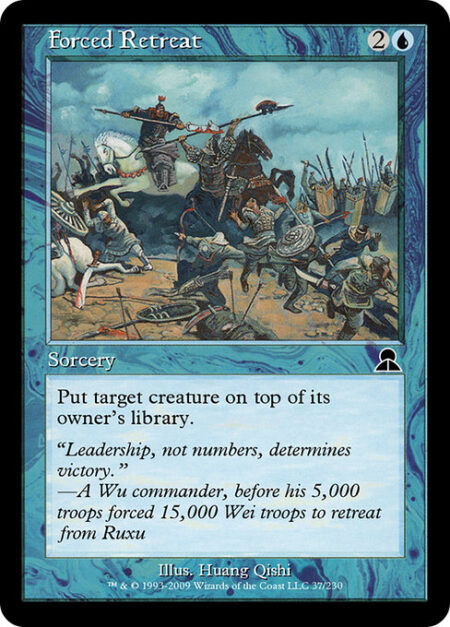 Forced Retreat - Put target creature on top of its owner's library.