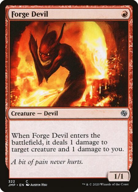 Forge Devil - When Forge Devil enters the battlefield