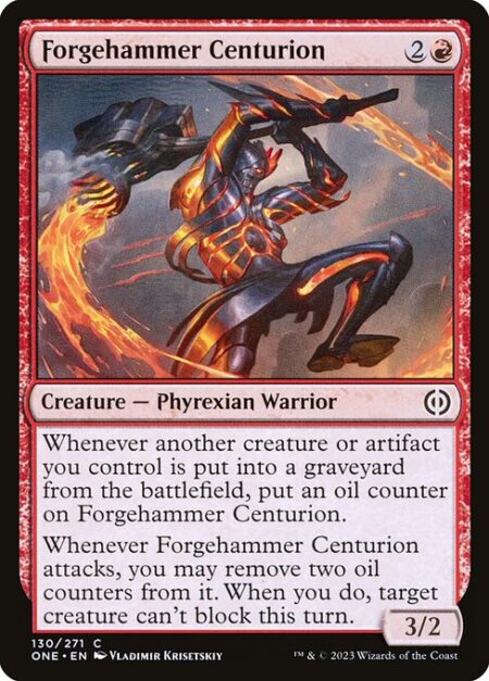 Forgehammer Centurion - Whenever another creature or artifact you control is put into a graveyard from the battlefield
