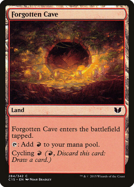 Forgotten Cave - Forgotten Cave enters the battlefield tapped.