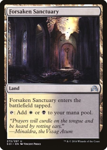 Forsaken Sanctuary - Forsaken Sanctuary enters tapped.