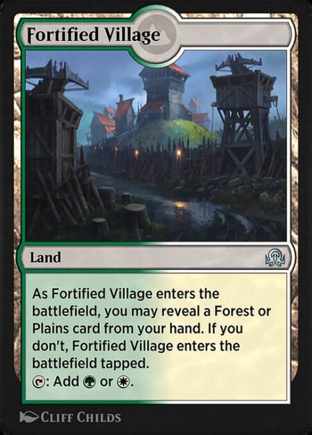 Fortified Village - As Fortified Village enters the battlefield