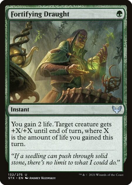 Fortifying Draught - You gain 2 life. Target creature gets +X/+X until end of turn