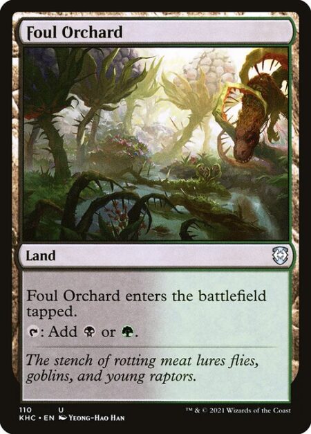 Foul Orchard - Foul Orchard enters the battlefield tapped.