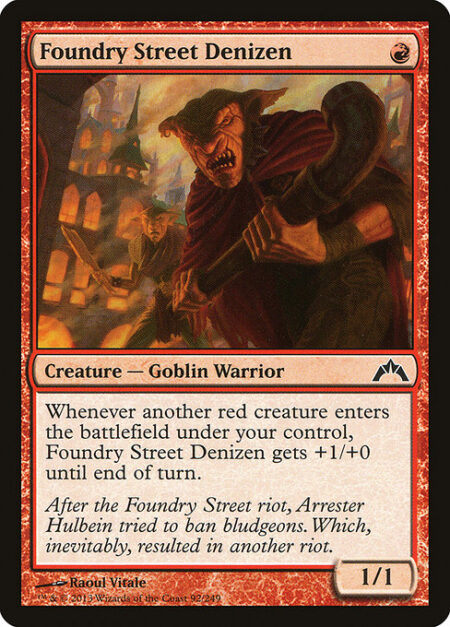 Foundry Street Denizen - Whenever another red creature enters the battlefield under your control