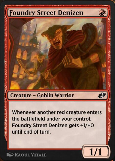 Foundry Street Denizen - Whenever another red creature enters the battlefield under your control