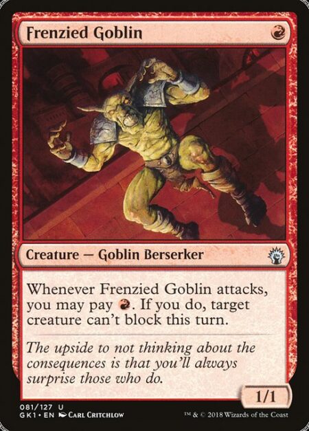 Frenzied Goblin - Whenever Frenzied Goblin attacks