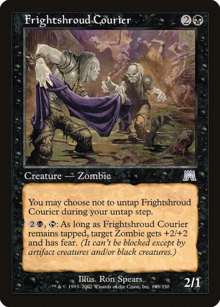 Frightshroud Courier - You may choose not to untap Frightshroud Courier during your untap step.