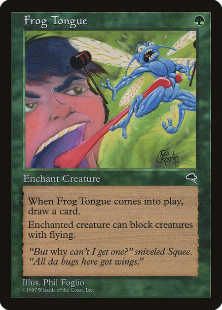 Frog Tongue - Enchant creature