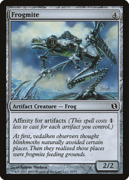 Frogmite - Affinity for artifacts (This spell costs {1} less to cast for each artifact you control.)