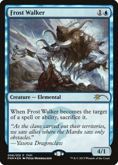 Frost Walker - When Frost Walker becomes the target of a spell or ability