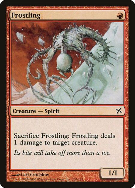 Frostling - Sacrifice Frostling: It deals 1 damage to target creature.