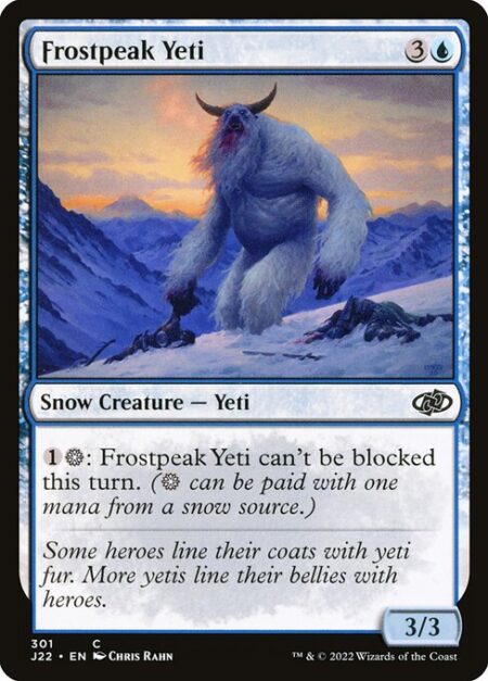 Frostpeak Yeti - {1}{S}: Frostpeak Yeti can't be blocked this turn. ({S} can be paid with one mana from a snow source.)