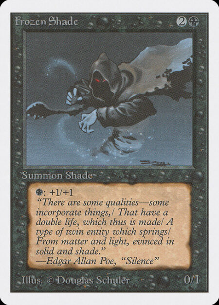 Frozen Shade - {B}: Frozen Shade gets +1/+1 until end of turn.