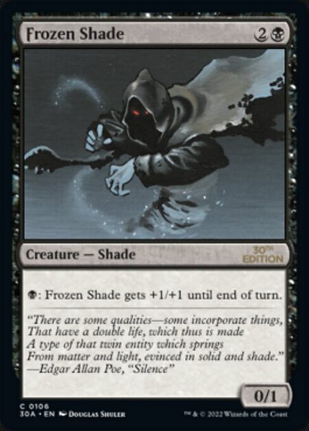 Frozen Shade - {B}: Frozen Shade gets +1/+1 until end of turn.