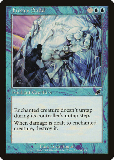 Frozen Solid - Enchant creature