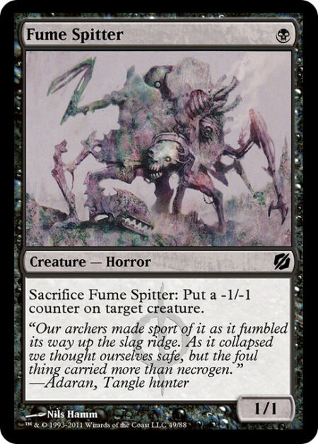 Fume Spitter - Sacrifice Fume Spitter: Put a -1/-1 counter on target creature.