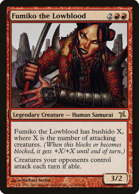 Fumiko the Lowblood - Fumiko the Lowblood has bushido X