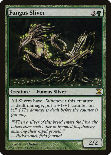 Fungus Sliver - All Sliver creatures have "Whenever this creature is dealt damage