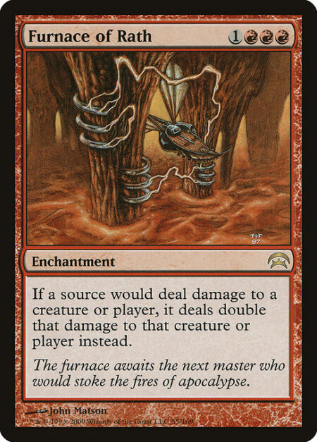 Furnace of Rath - If a source would deal damage to a permanent or player