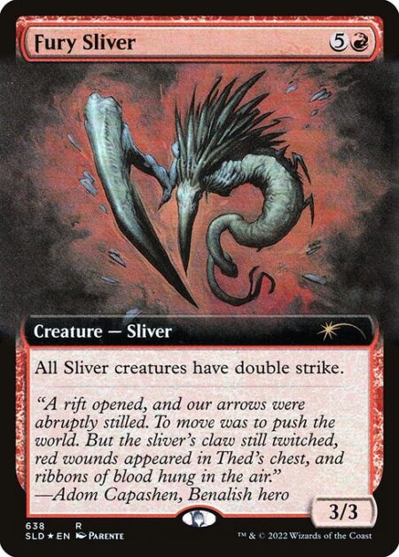 Fury Sliver - All Sliver creatures have double strike.