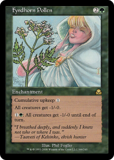 Fyndhorn Pollen - Cumulative upkeep {1} (At the beginning of your upkeep