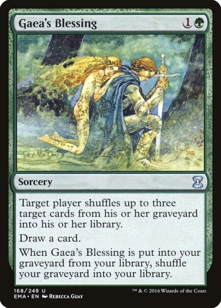 Gaea's Blessing - Target player shuffles up to three target cards from their graveyard into their library.