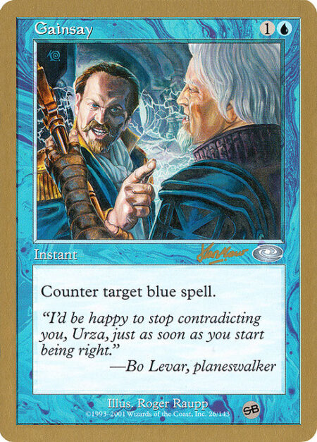 Gainsay - Counter target blue spell.