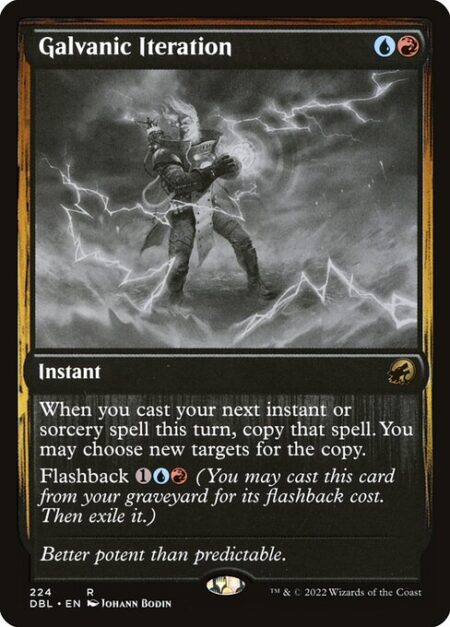 Galvanic Iteration - When you next cast an instant or sorcery spell this turn