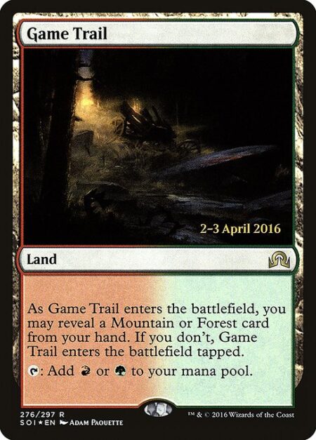 Game Trail - As Game Trail enters the battlefield