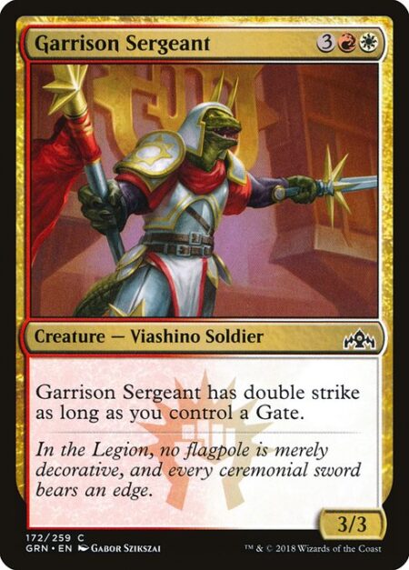 Garrison Sergeant - Garrison Sergeant has double strike as long as you control a Gate.